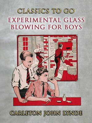 cover image of Experimental Glass Blowing for Boys